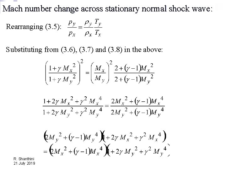 Mach number change across stationary normal shock wave: Rearranging (3. 5): Substituting from (3.