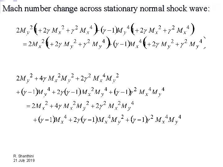 Mach number change across stationary normal shock wave: R. Shanthini 21 July 2019 