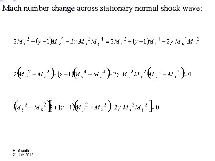 Mach number change across stationary normal shock wave: R. Shanthini 21 July 2019 