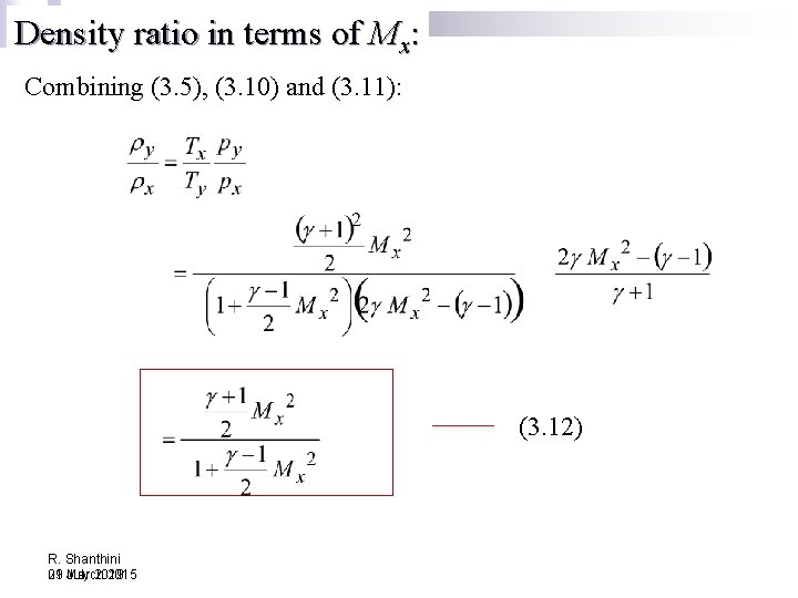 Density ratio in terms of Mx: Combining (3. 5), (3. 10) and (3. 11):