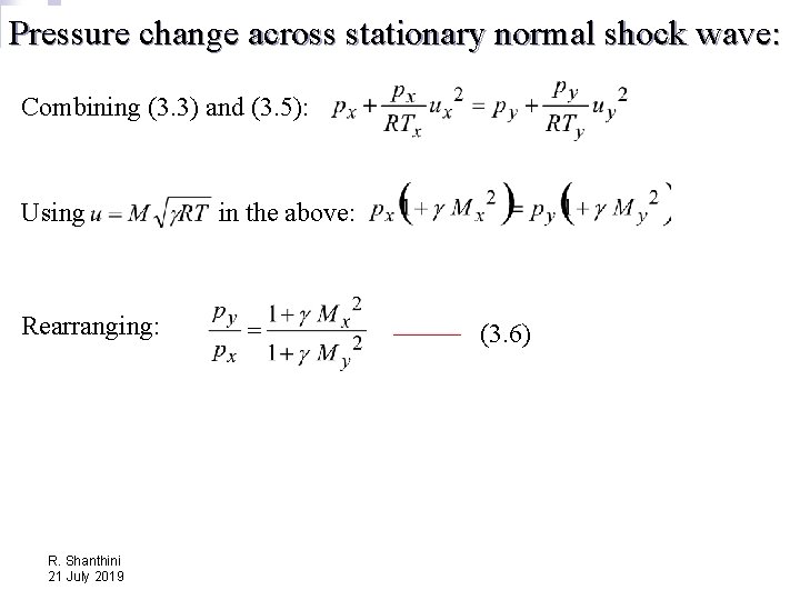 Pressure change across stationary normal shock wave: Combining (3. 3) and (3. 5): Using