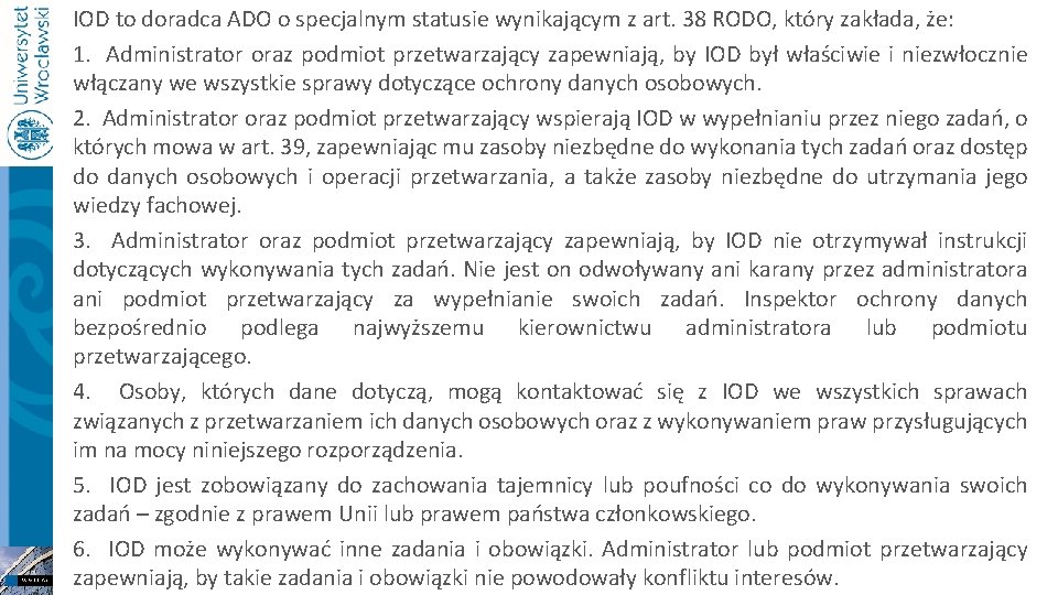 IOD to doradca ADO o specjalnym statusie wynikającym z art. 38 RODO, który zakłada,