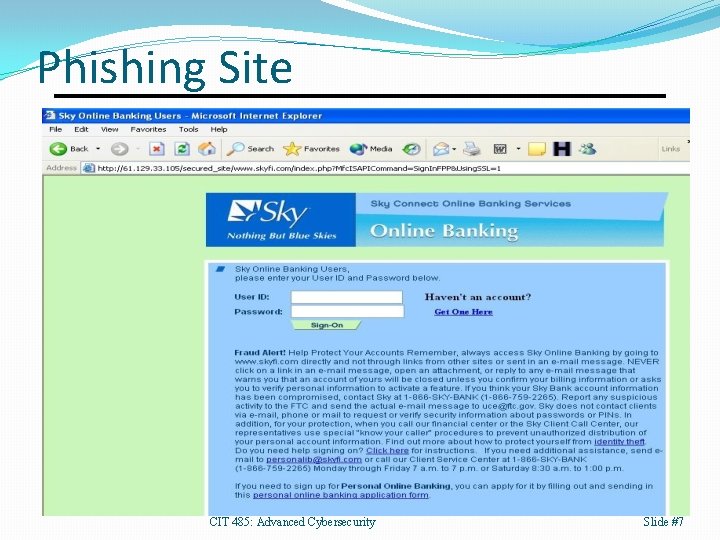 Phishing Site CIT 485: Advanced Cybersecurity Slide #7 