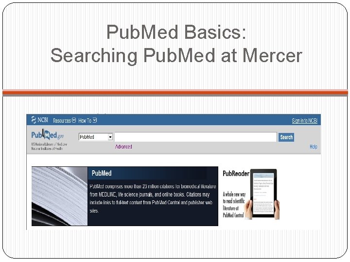 Pub. Med Basics: Searching Pub. Med at Mercer 