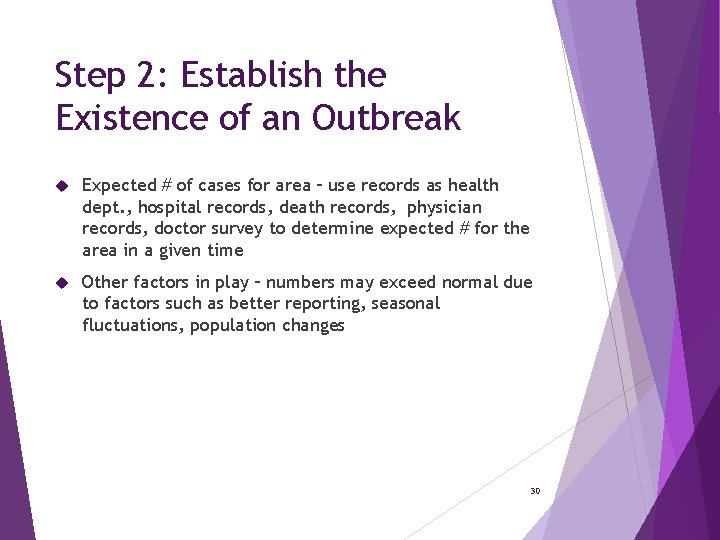 Step 2: Establish the Existence of an Outbreak Expected # of cases for area