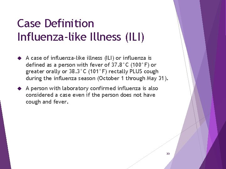 Case Definition Influenza-like Illness (ILI) A case of influenza-like illness (ILI) or influenza is