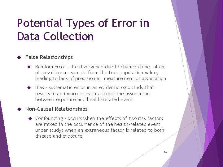 Potential Types of Error in Data Collection False Relationships Random Error - the divergence