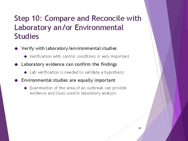 Step 10: Compare and Reconcile with Laboratory an/or Environmental Studies Verify with laboratory/environmental studies