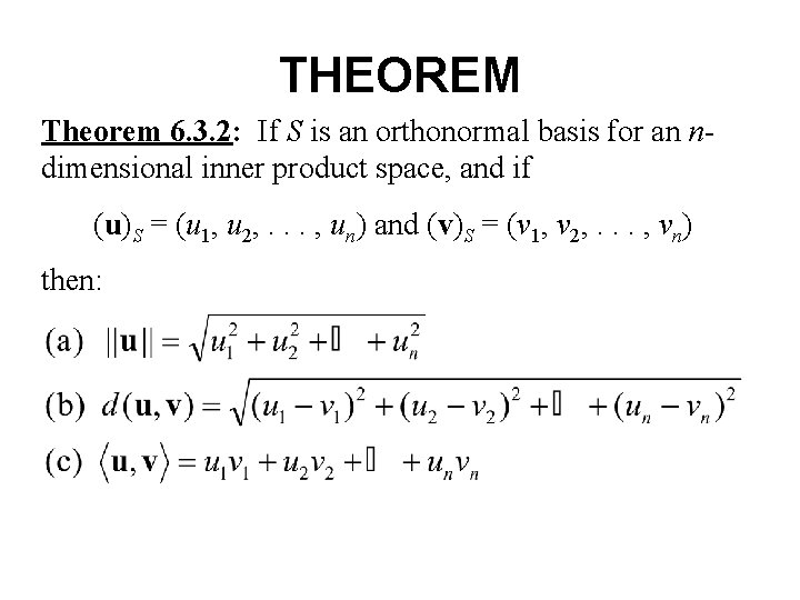 THEOREM Theorem 6. 3. 2: If S is an orthonormal basis for an ndimensional