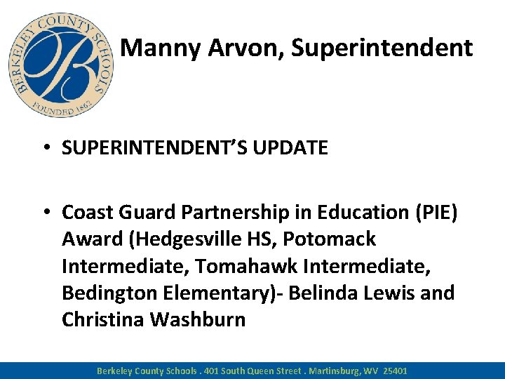 Manny Arvon, Superintendent • SUPERINTENDENT’S UPDATE • Coast Guard Partnership in Education (PIE) Award