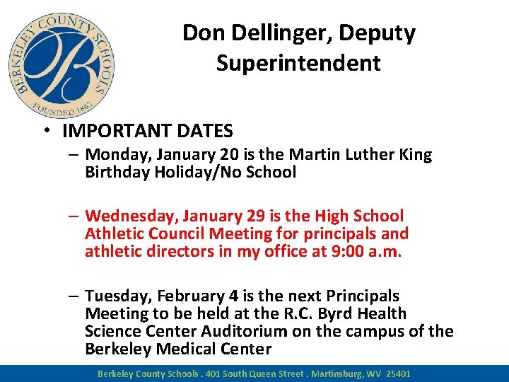 Don Dellinger, Deputy Superintendent • IMPORTANT DATES – Monday, January 20 is the Martin