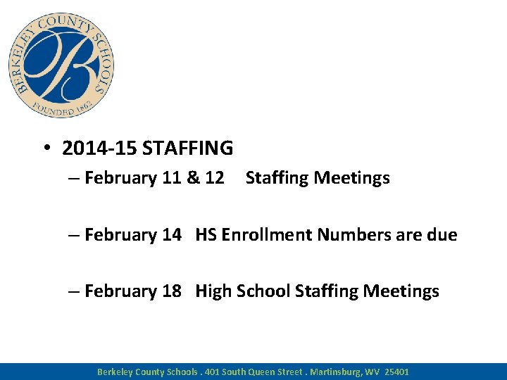  • 2014 -15 STAFFING – February 11 & 12 Staffing Meetings – February