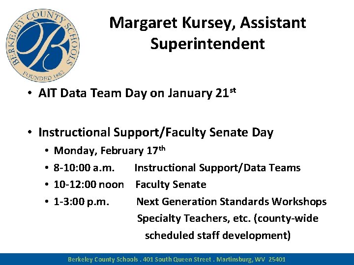 Margaret Kursey, Assistant Superintendent • AIT Data Team Day on January 21 st •