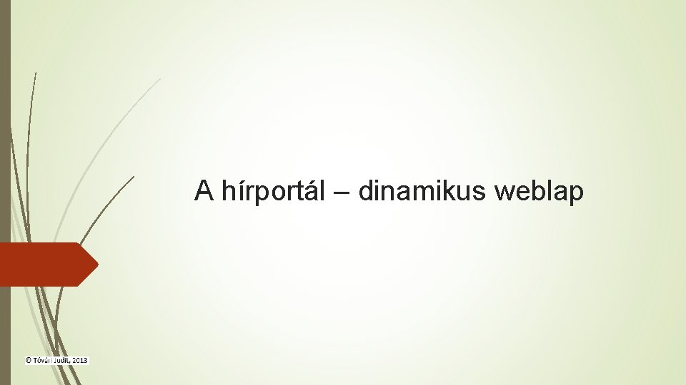 A hírportál – dinamikus weblap 