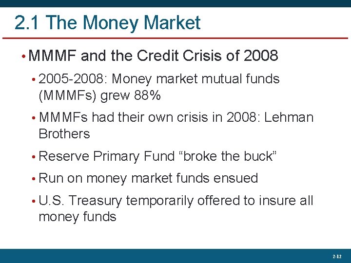 2. 1 The Money Market • MMMF and the Credit Crisis of 2008 •