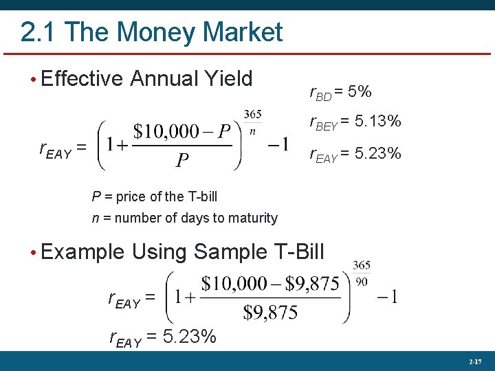 2. 1 The Money Market • Effective Annual Yield r. BD = 5% r.