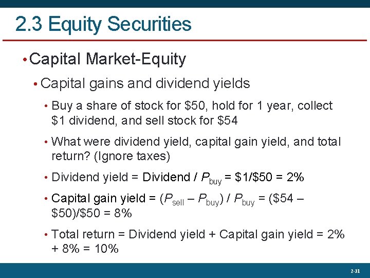 2. 3 Equity Securities • Capital Market-Equity • Capital gains and dividend yields •