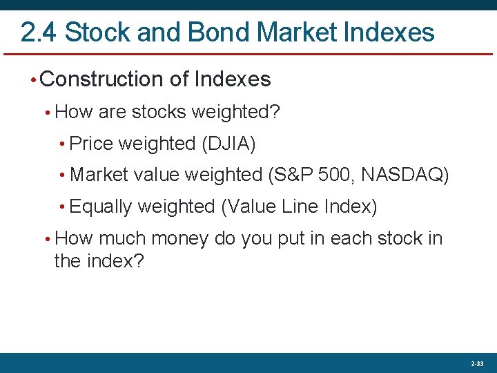 2. 4 Stock and Bond Market Indexes • Construction of Indexes • How are