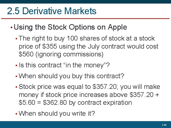 2. 5 Derivative Markets • Using the Stock Options on Apple • The right