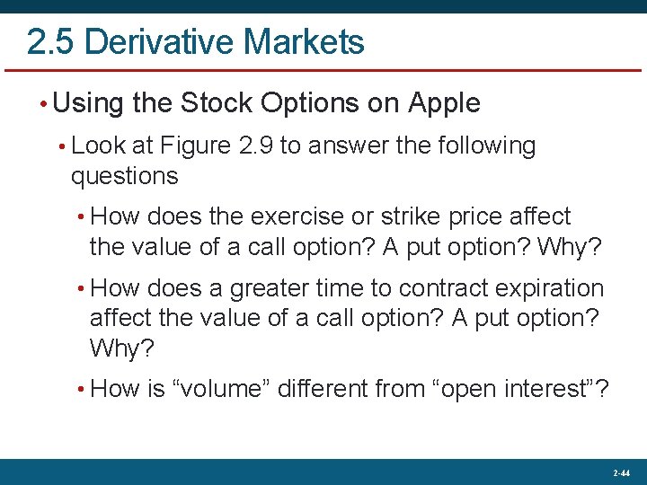 2. 5 Derivative Markets • Using the Stock Options on Apple • Look at