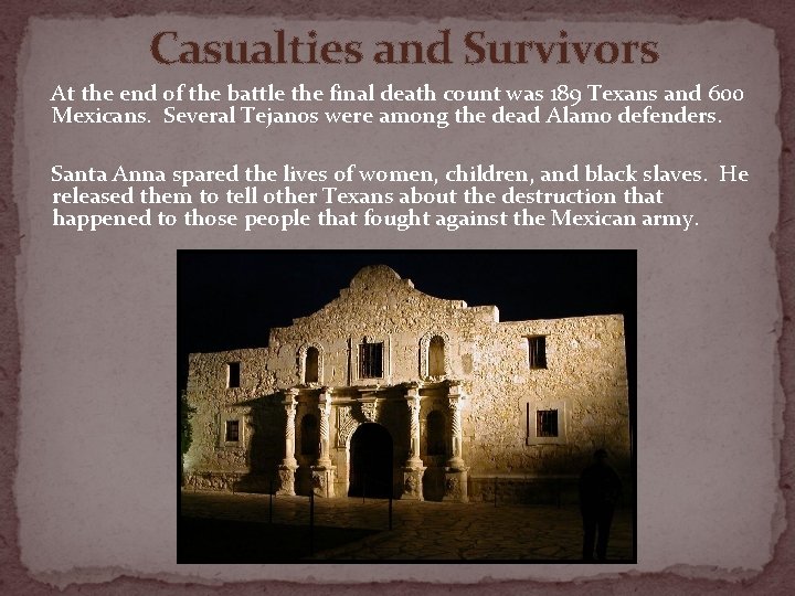 Casualties and Survivors At the end of the battle the final death count was