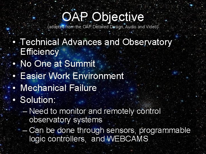 OAP Objective (adapted from the OAP Detailed Design, Audio and Video) • Technical Advances