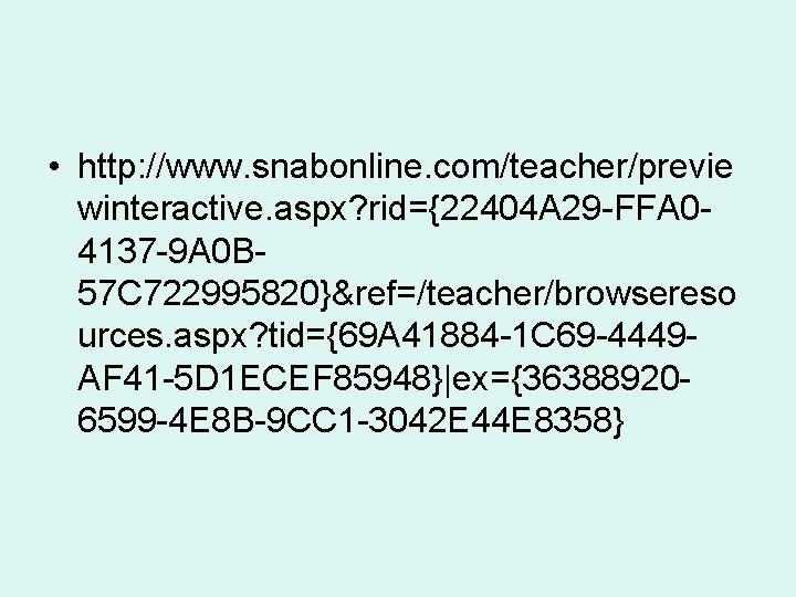  • http: //www. snabonline. com/teacher/previe winteractive. aspx? rid={22404 A 29 -FFA 04137 -9