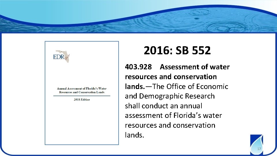 2016: SB 552 403. 928 Assessment of water resources and conservation lands. —The Office