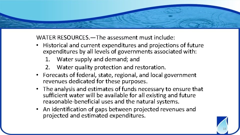 WATER RESOURCES. —The assessment must include: • Historical and current expenditures and projections of