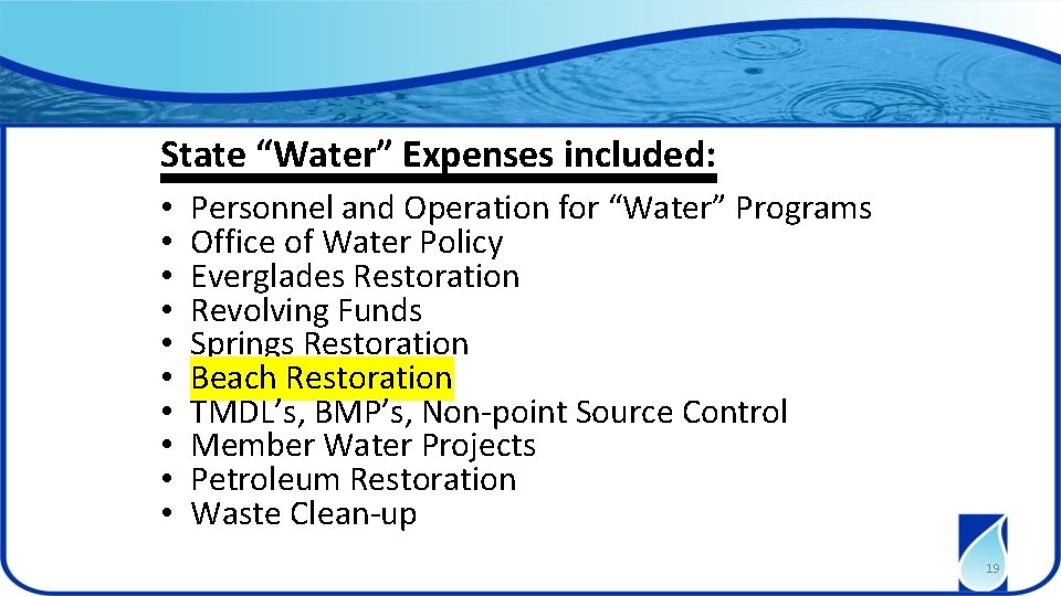State “Water” Expenses included: • • • Personnel and Operation for “Water” Programs Office