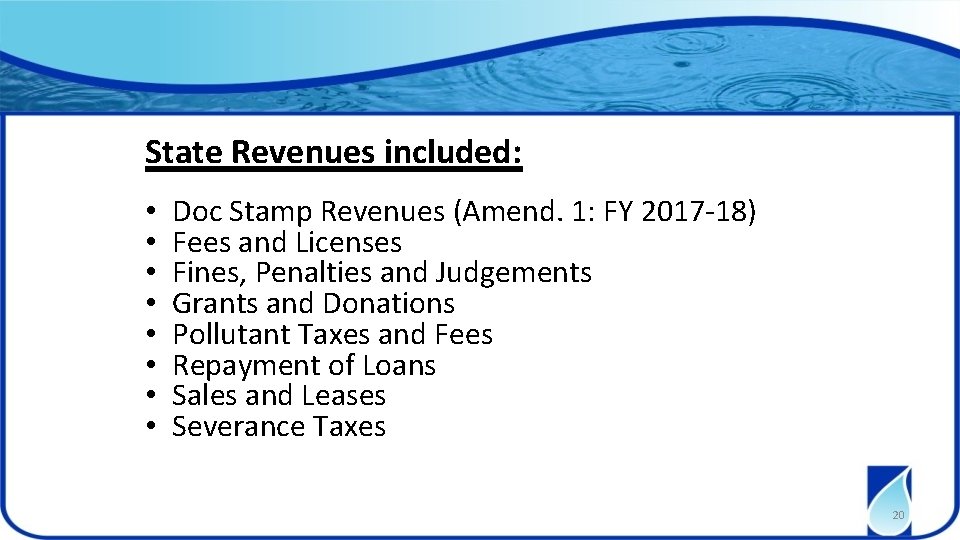 State Revenues included: • • Doc Stamp Revenues (Amend. 1: FY 2017 -18) Fees