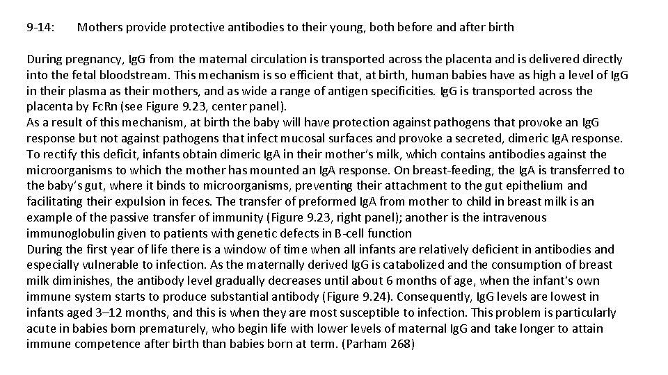 9 -14: Mothers provide protective antibodies to their young, both before and after birth