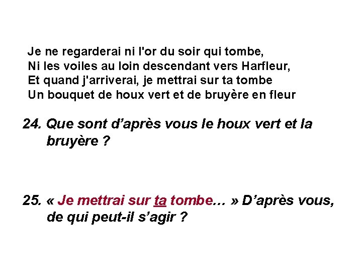 Je ne regarderai ni l'or du soir qui tombe, Ni les voiles au loin