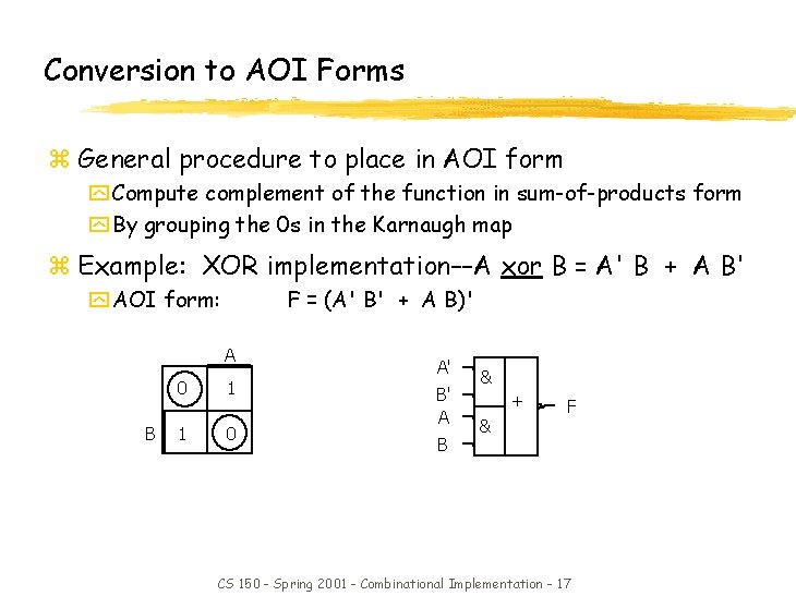 Conversion to AOI Forms z General procedure to place in AOI form y Compute