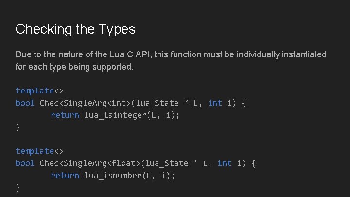 Checking the Types Due to the nature of the Lua C API, this function