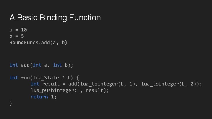 A Basic Binding Function a = 10 b = 5 Bound. Funcs. add(a, b)