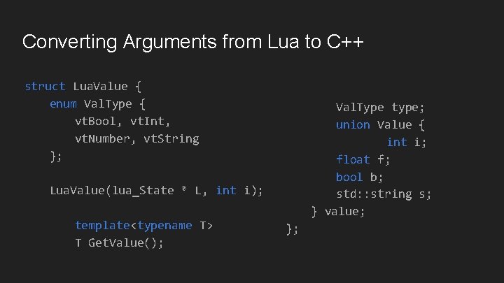 Converting Arguments from Lua to C++ struct Lua. Value { enum Val. Type {