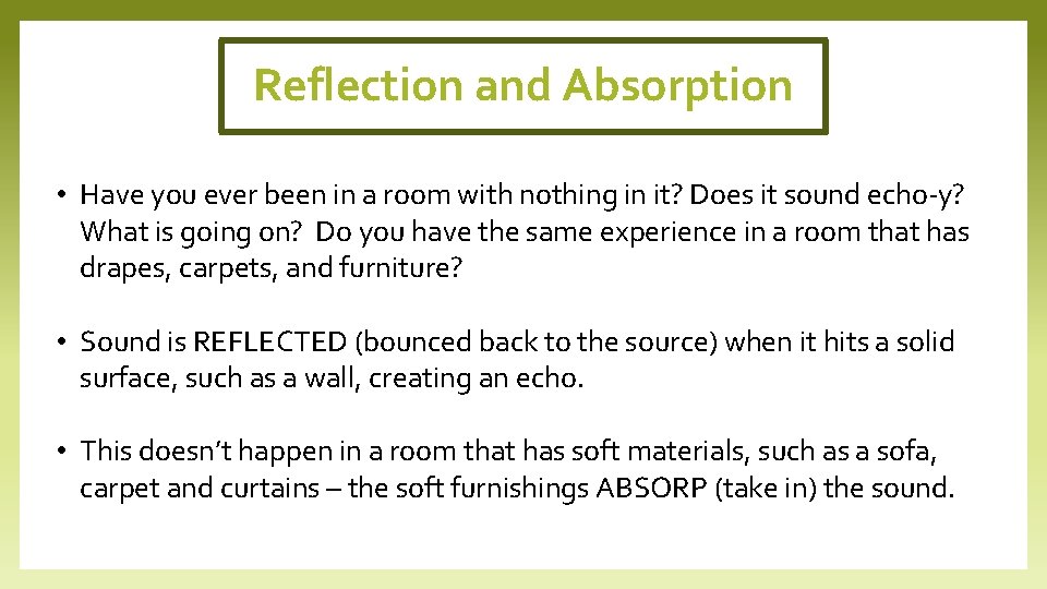 Reflection and Absorption • Have you ever been in a room with nothing in
