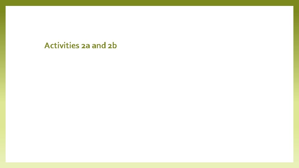Activities 2 a and 2 b 