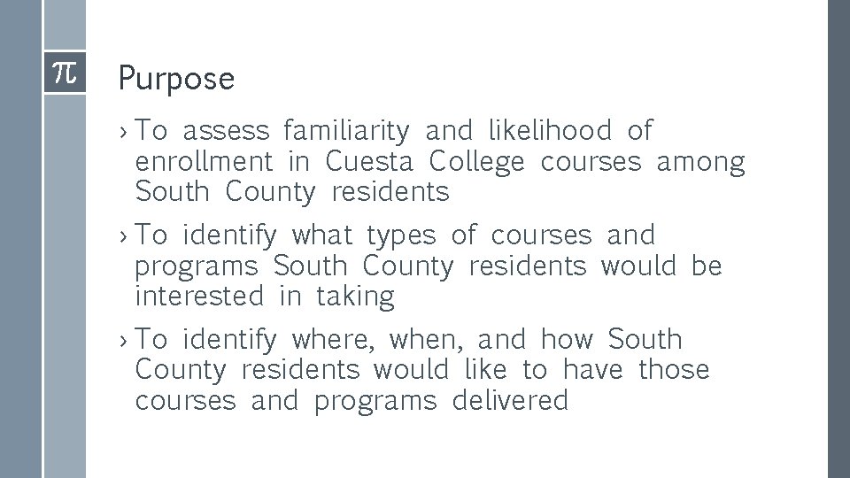 Purpose › To assess familiarity and likelihood of enrollment in Cuesta College courses among