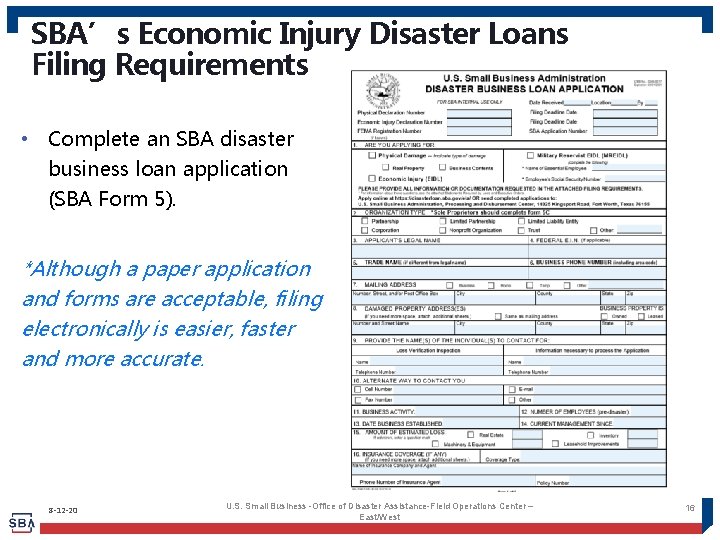 SBA’s Economic Injury Disaster Loans Filing Requirements • Complete an SBA disaster business loan