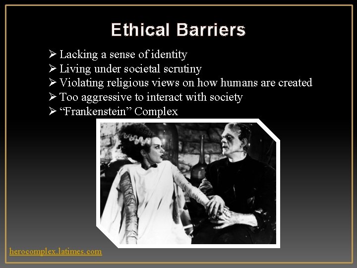 Ethical Barriers Ø Lacking a sense of identity Ø Living under societal scrutiny Ø