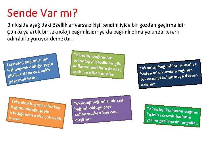Sende Var mı? Bir kişide aşağıdaki özellikler varsa o kişi kendini iyice bir gözden
