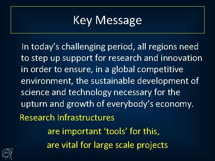 Key Message In today’s challenging period, all regions need to step up support for