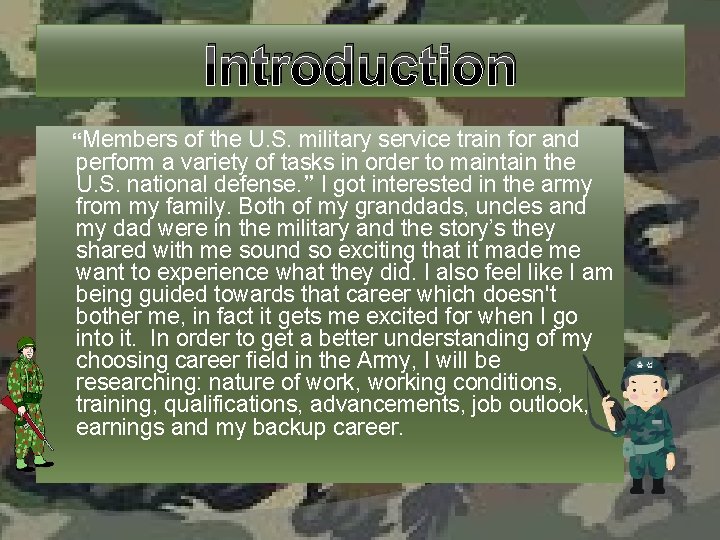 Introduction “Members of the U. S. military service train for and perform a variety