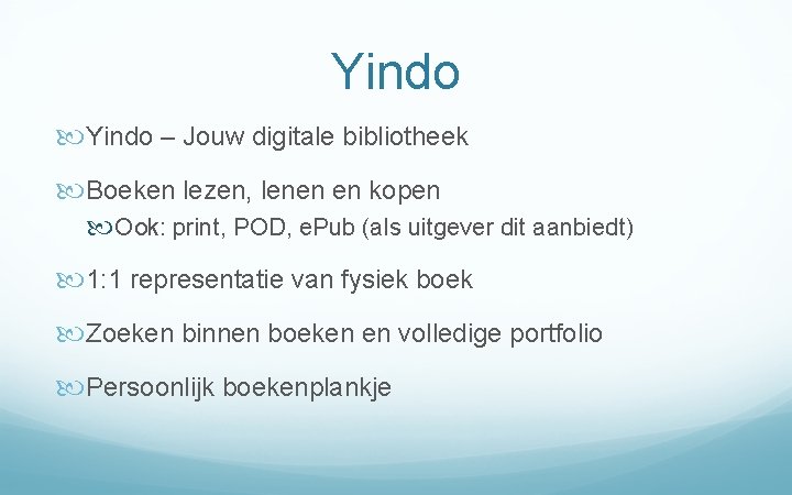 Yindo – Jouw digitale bibliotheek Boeken lezen, lenen en kopen Ook: print, POD, e.