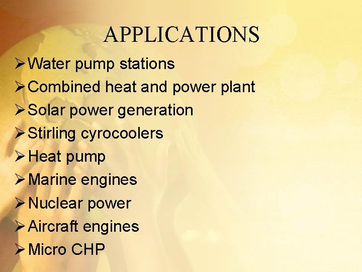 APPLICATIONS Ø Water pump stations Ø Combined heat and power plant Ø Solar power