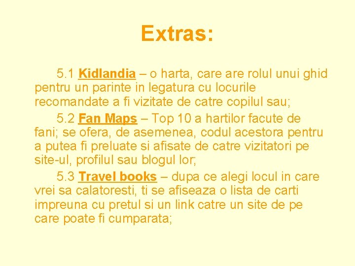 Extras: 5. 1 Kidlandia – o harta, care rolul unui ghid pentru un parinte