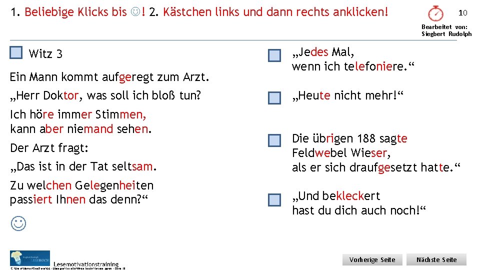 1. Beliebige Klicks bis ! 2. Kästchen links und dann rechts anklicken! 10 Bearbeitet