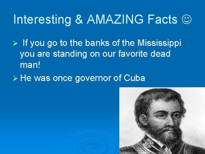 Interesting & AMAZING Facts If you go to the banks of the Mississippi you